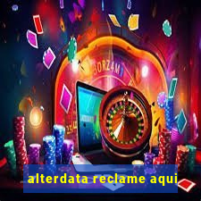 alterdata reclame aqui